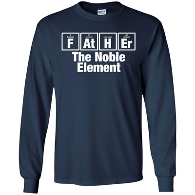 Father The Noble Element T-Shirt Cool Gift For Dad From Son Daughter BigProStore
