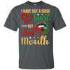 I Have Got A Good Heart But This Mouth T-Shirt African Pro Black Tee BigProStore