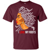 I Love My Roots T-Shirt African Clothing For Black People Afro Pride BigProStore