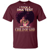 I Took A Dna Test And I Am A Child Of God T-Shirt For Pro Black Pride BigProStore