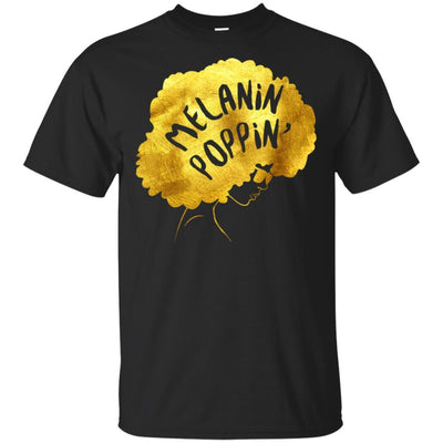 Melanin Poppin' T-Shirt African American Apparel For Pro Black People BigProStore