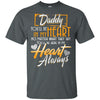 My Daddy Always In My Heart T-Shirt Father's Day Birthday Gift For Dad BigProStore