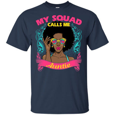 My Squad Calls Me Auntie T-Shirt African Clothing For Melanin Women BigProStore