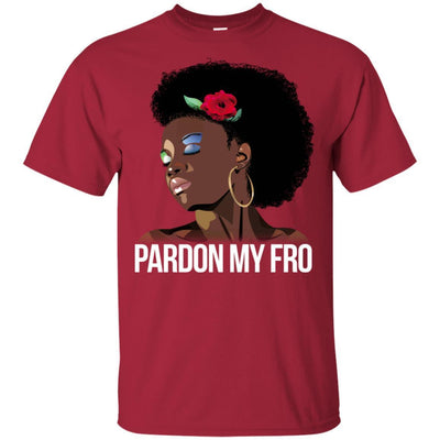 Pardon My Fro T-Shirt African American Clothing For Melanin Women Girl BigProStore