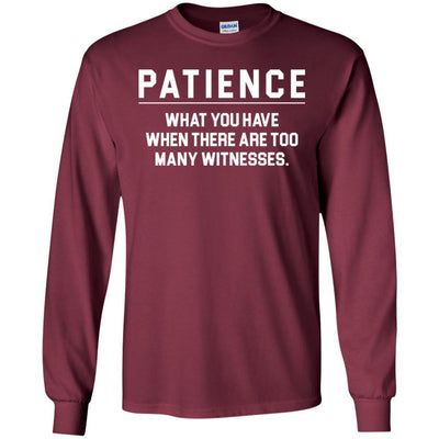 Patience What You Have When There Are Too Many Witnesses African Shirt BigProStore