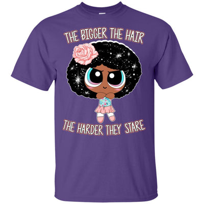 The Bigger The Hair The Harder They Stare T-Shirt Afro Melanin Girl BigProStore