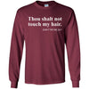 Thou Shalt Not Touch My Hair Don'T Try Me 24-7 T-Shirt For Pro Black BigProStore
