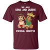 We Are Kings And Queens From Birth T-Shirt Afro Clothing For Pro Black BigProStore