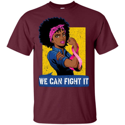 We Can Fight It T-Shirt Afro Clothing Pro Black African American Pride BigProStore