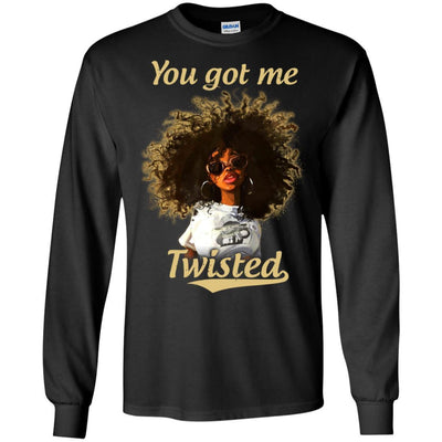 You Got Me Twisted African American T-Shirt Afro Clothing Pro Black BigProStore
